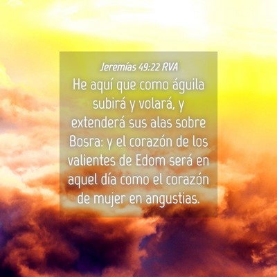 Picture 04 - Jeremías 49:22 RVA - He aquí que como águila subirá y volará, y - Bible Verse Picture