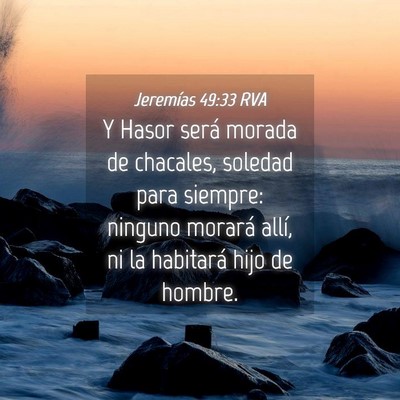Picture 04 - Jeremías 49:33 RVA - Y Hasor será morada de chacales, soledad para - Bible Verse Picture