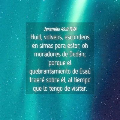 Picture 04 - Jeremías 49:8 RVA - Huid, volveos, escondeos en simas para estar, oh - Bible Verse Picture