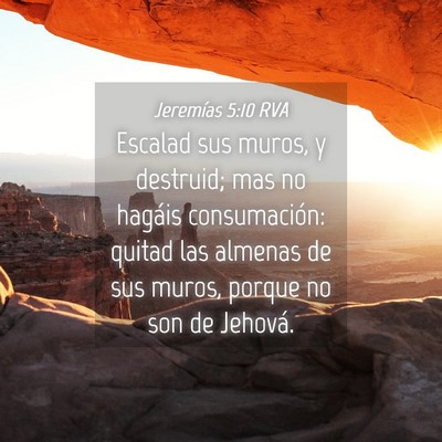 Picture 04 - Jeremías 5:10 RVA - Escalad sus muros, y destruid; mas no hagáis - Bible Verse Picture