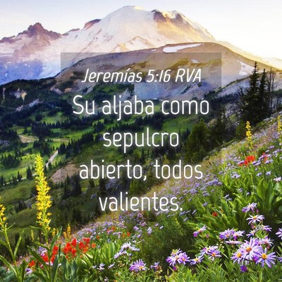 Picture 04 - Jeremías 5:16 RVA - Su aljaba como sepulcro abierto, todos - Bible Verse Picture