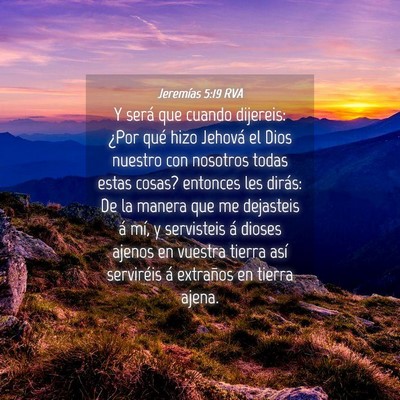 Picture 04 - Jeremías 5:19 RVA - Y será que cuando dijereis: ¿Por qué hizo - Bible Verse Picture