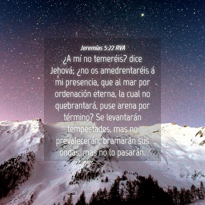 Picture 04 - Jeremías 5:22 RVA - ¿A mí no temeréis? dice Jehová; ¿no os - Bible Verse Picture