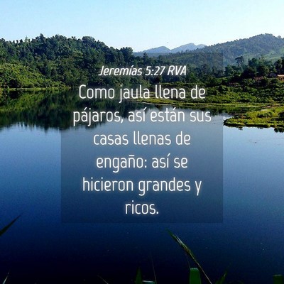 Picture 04 - Jeremías 5:27 RVA - Como jaula llena de pájaros, así están sus - Bible Verse Picture