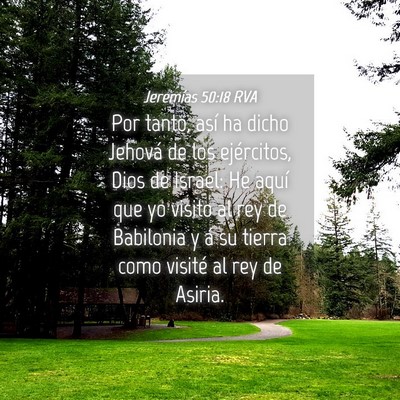 Picture 04 - Jeremías 50:18 RVA - Por tanto, así ha dicho Jehová de los - Bible Verse Picture