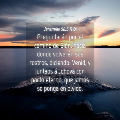 Picture 04 - Jeremías 50:5 RVA - Preguntarán por el camino de Sión, hacia donde - Bible Verse Picture
