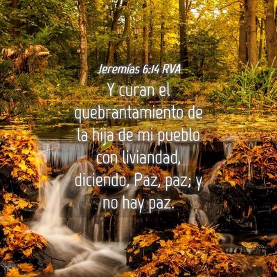 Picture 04 - Jeremías 6:14 RVA - Y curan el quebrantamiento de la hija de mi - Bible Verse Picture