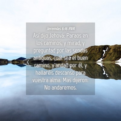 Picture 04 - Jeremías 6:16 RVA - Así dijo Jehová: Paraos en los caminos, y - Bible Verse Picture