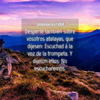 Picture 04 - Jeremías 6:17 RVA - Desperté también sobre vosotros atalayas, que - Bible Verse Picture