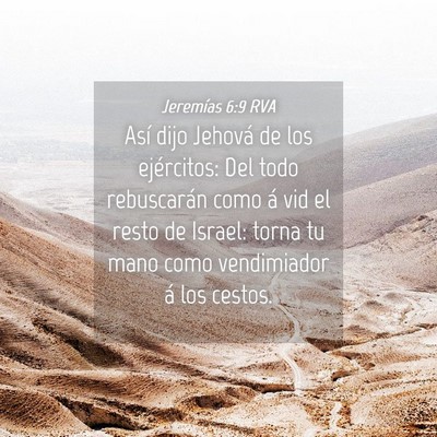 Picture 04 - Jeremías 6:9 RVA - Así dijo Jehová de los ejércitos: Del todo - Bible Verse Picture