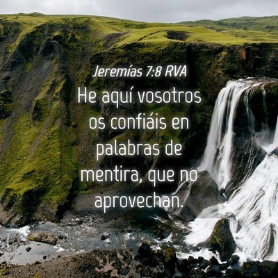 Picture 04 - Jeremías 7:8 RVA - He aquí vosotros os confiáis en palabras de - Bible Verse Picture