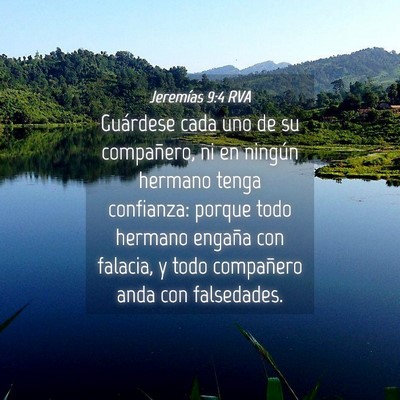 Picture 04 - Jeremías 9:4 RVA - Guárdese cada uno de su compañero, ni en - Bible Verse Picture