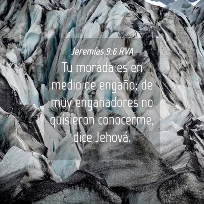 Picture 04 - Jeremías 9:6 RVA - Tu morada es en medio de engaño; de muy - Bible Verse Picture