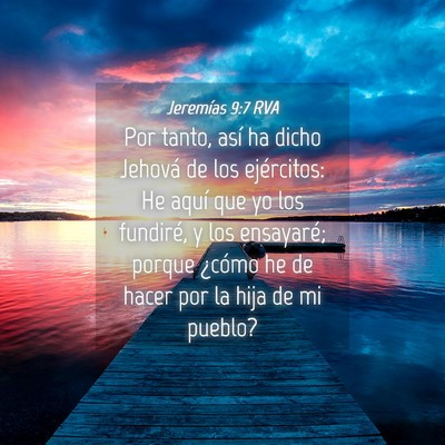 Picture 04 - Jeremías 9:7 RVA - Por tanto, así ha dicho Jehová de los - Bible Verse Picture