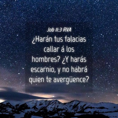 Picture 04 - Job 11:3 RVA - ¿Harán tus falacias callar á los hombres? ¿Y - Bible Verse Picture