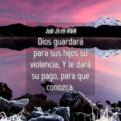 Picture 04 - Job 21:19 RVA - Dios guardará para sus hijos su violencia; Y le - Bible Verse Picture