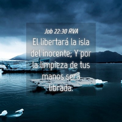 Picture 04 - Job 22:30 RVA - El libertará la isla del inocente; Y por la - Bible Verse Picture