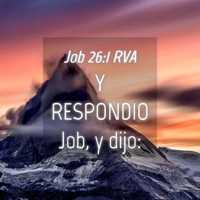 Picture 04 - Job 26:1 RVA - Y RESPONDIO Job, y - Bible Verse Picture
