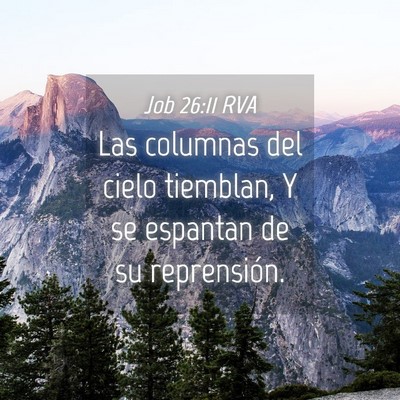 Picture 04 - Job 26:11 RVA - Las columnas del cielo tiemblan, Y se espantan de - Bible Verse Picture