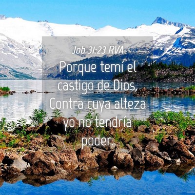 Picture 04 - Job 31:23 RVA - Porque temí el castigo de Dios, Contra cuya - Bible Verse Picture