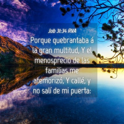 Picture 04 - Job 31:34 RVA - Porque quebrantaba á la gran multitud, Y el - Bible Verse Picture