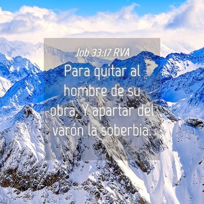 Picture 04 - Job 33:17 RVA - Para quitar al hombre de su obra, Y apartar del - Bible Verse Picture