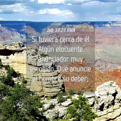 Picture 04 - Job 33:23 RVA - Si tuviera cerca de él Algún elocuente - Bible Verse Picture