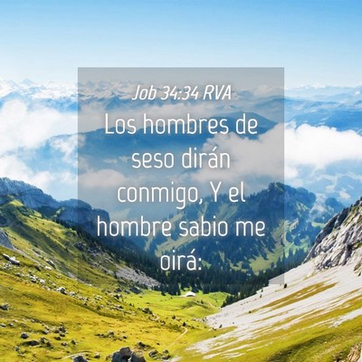 Picture 04 - Job 34:34 RVA - Los hombres de seso dirán conmigo, Y el hombre - Bible Verse Picture