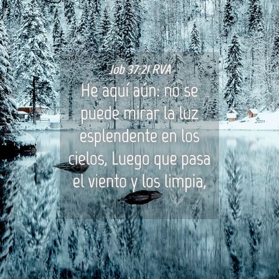 Picture 04 - Job 37:21 RVA - He aquí aún: no se puede mirar la luz - Bible Verse Picture