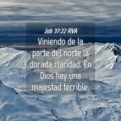 Picture 04 - Job 37:22 RVA - Viniendo de la parte del norte la dorada - Bible Verse Picture
