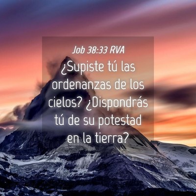Picture 04 - Job 38:33 RVA - ¿Supiste tú las ordenanzas de los cielos? - Bible Verse Picture
