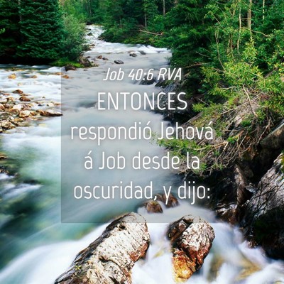 Picture 04 - Job 40:6 RVA - ENTONCES respondió Jehová á Job desde la - Bible Verse Picture