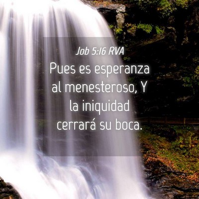 Picture 04 - Job 5:16 RVA - Pues es esperanza al menesteroso, Y la iniquidad - Bible Verse Picture