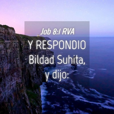 Picture 04 - Job 8:1 RVA - Y RESPONDIO Bildad Suhita, y - Bible Verse Picture