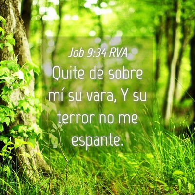 Picture 04 - Job 9:34 RVA - Quite de sobre mí su vara, Y su terror no me - Bible Verse Picture