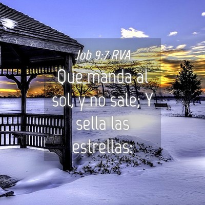 Picture 04 - Job 9:7 RVA - Que manda al sol, y no sale; Y sella las - Bible Verse Picture