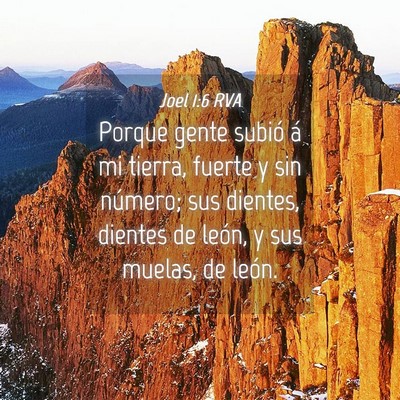 Picture 04 - Joel 1:6 RVA - Porque gente subió á mi tierra, fuerte y sin - Bible Verse Picture