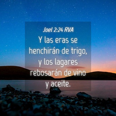Picture 04 - Joel 2:24 RVA - Y las eras se henchirán de trigo, y los lagares - Bible Verse Picture