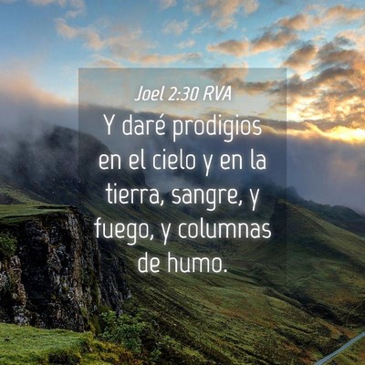 Picture 04 - Joel 2:30 RVA - Y daré prodigios en el cielo y en la tierra, - Bible Verse Picture