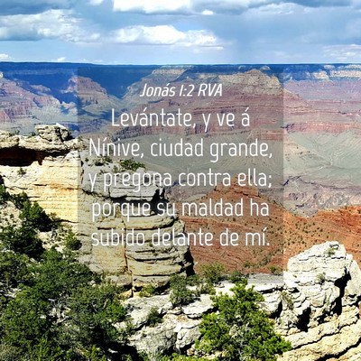 Picture 04 - Jonás 1:2 RVA - Levántate, y ve á Nínive, ciudad grande, y - Bible Verse Picture