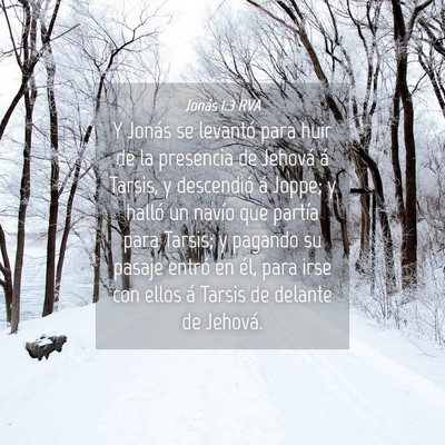 Picture 04 - Jonás 1:3 RVA - Y Jonás se levantó para huir de la presencia de - Bible Verse Picture