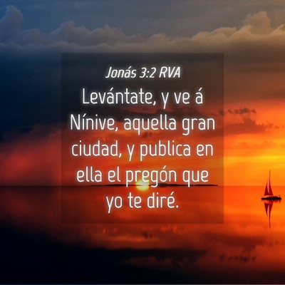 Picture 04 - Jonás 3:2 RVA - Levántate, y ve á Nínive, aquella gran ciudad, - Bible Verse Picture