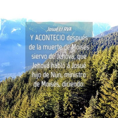 Picture 04 - Josué 1:1 RVA - Y ACONTECIO después de la muerte de Moisés - Bible Verse Picture