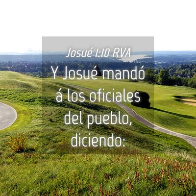 Picture 04 - Josué 1:10 RVA - Y Josué mandó á los oficiales del pueblo, - Bible Verse Picture