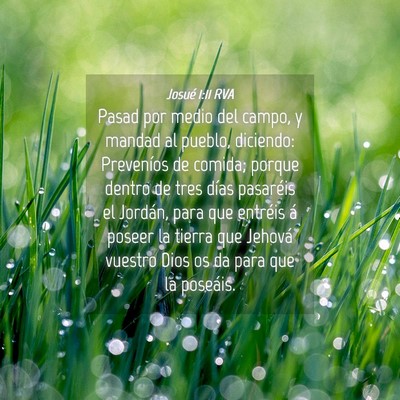 Picture 04 - Josué 1:11 RVA - Pasad por medio del campo, y mandad al pueblo, - Bible Verse Picture