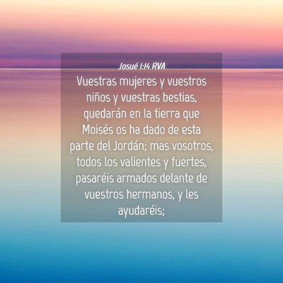 Picture 04 - Josué 1:14 RVA - Vuestras mujeres y vuestros niños y vuestras - Bible Verse Picture
