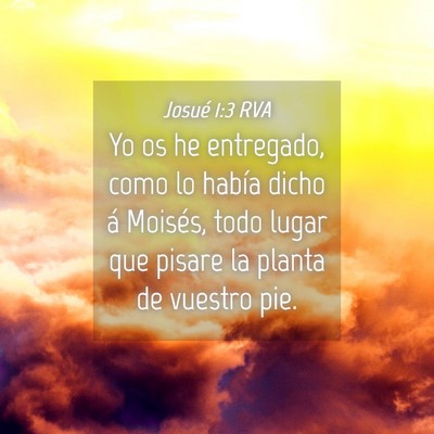 Picture 04 - Josué 1:3 RVA - Yo os he entregado, como lo había dicho á - Bible Verse Picture