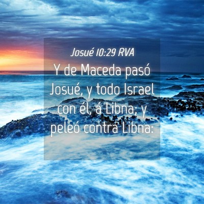 Picture 04 - Josué 10:29 RVA - Y de Maceda pasó Josué, y todo Israel con él, - Bible Verse Picture
