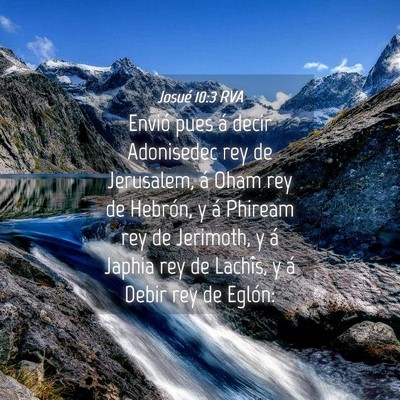 Picture 04 - Josué 10:3 RVA - Envió pues á decir Adonisedec rey de Jerusalem, - Bible Verse Picture
