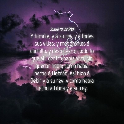 Picture 04 - Josué 10:39 RVA - Y tomóla, y á su rey, y á todas sus villas; y - Bible Verse Picture